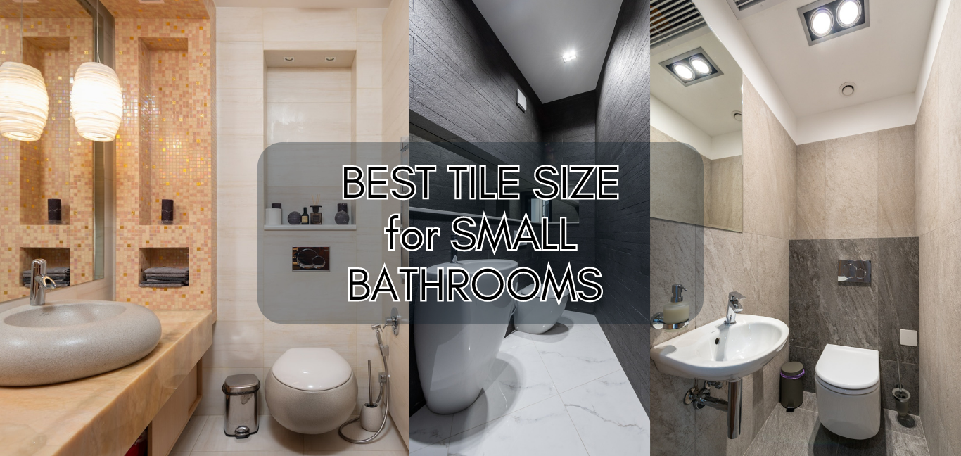Best Tile Size for Small Bathrooms 